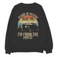 Sarcasm Retro Please Be Patient With Me I'm From The 1900s Unisex Sweatshirt