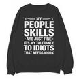 Sarcastic Saying Humor Introvert Workplace Attitude Unisex Sweatshirt Sarcastic Saying Humor Introvert Workplace Attitude Unisex Sweatshirt