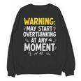 Sarcastic Saying For Overthinkers Introverts Unisex Sweatshirt Sarcastic Saying For Overthinkers Introverts Unisex Sweatshirt