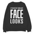 Sarcastic Shy People Introverts I'm Nicer Than My Face Looks Unisex Sweatshirt Sarcastic Shy People Introverts I'm Nicer Than My Face Looks Unisex Sweatshirt