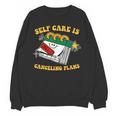 Self Care Is Canceling Plans Introvert Unisex Sweatshirt Self Care Is Canceling Plans Introvert Unisex Sweatshirt