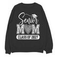 Senior Mom Class Of 2027 Senior Mama 2027 Graduation Unisex Sweatshirt
