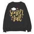 Seniors Y'All 2019 Graduation Tshirt High School College Unisex Sweatshirt