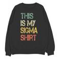 This Is My Sigma Shirt Male Lone Wolf Minimalist Introvert Unisex Sweatshirt