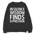 In Silence Wisdom Finds Expression Introvert Quote Unisex Sweatshirt In Silence Wisdom Finds Expression Introvert Quote Unisex Sweatshirt