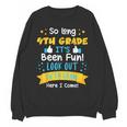 So Long 4th Grade Graduation 2025 School 5th Grade Here Come Unisex Sweatshirt
