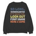 So Long Kindergarten Preschool Graduation First Grade Unisex Sweatshirt