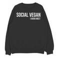 Social Vegan i Avoid Meet Introvert Sarcasm Gift Unisex Sweatshirt Social Vegan i Avoid Meet Introvert Sarcasm Gift Unisex Sweatshirt