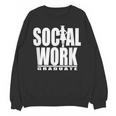 Social Work Graduate TShirt College Graduation Unisex Sweatshirt