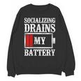 Socializing Drains My Battery Introvert Unisex Sweatshirt