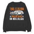This Station Wagon Runs On Nostalgia Wagon Unisex Sweatshirt
