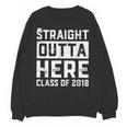 Straight Outta Here Class Of 2018 Senior Graduation Unisex Sweatshirt
