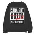 Straight Outta First Grade Graduation 1st GradeShirt Unisex Sweatshirt
