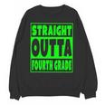 Straight Outta Fourth Grade Graduation Class Unisex Sweatshirt