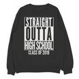 STRAIGHT OUTTA HIGH SCHOOL Senior 2019 Graduation Unisex Sweatshirt