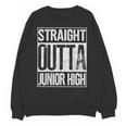 Straight Outta Junior High Shirt Graduation Idea Unisex Sweatshirt