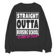 Straight Outta Nursing School Class Of 2018 Graduation Unisex Sweatshirt