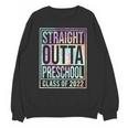 Straight Outta Preschool Class Of 2022 School Graduation Unisex Sweatshirt