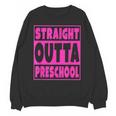 Straight Outta Preschool Class Graduation Pink Unisex Sweatshirt