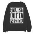 Straight Outta Preschool Shirt Preschool Boy Girl Graduation Unisex Sweatshirt