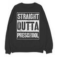 Straight Outta Preschool Shirt Great Pre-K Graduation Unisex Sweatshirt