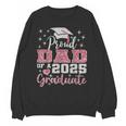Super Proud Dad Of 2025 Graduate Senior Graduation Family Unisex Sweatshirt