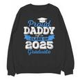 Super Proud Daddy Of 2025 Graduate Senior Graduation Family Unisex Sweatshirt