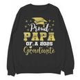 Super Proud Papa Of 2025 Graduate Senior Graduation Family Unisex Sweatshirt