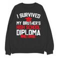 I Survived My Brother's High School Diploma Graduation Unisex Sweatshirt