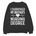 I Survived My Brother's Nursing Degree School Graduation Unisex Sweatshirt