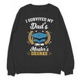 I Survived My Dad's Master's Degree Graduation Unisex Sweatshirt