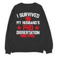I Survived My Husband's PHD Dissertation Graduation Unisex Sweatshirt