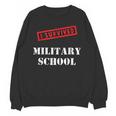 I Survived Military School Graduation Straight Outta Unisex Sweatshirt