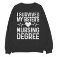 I Survived My Sister's Nursing Degree School Graduation Unisex Sweatshirt