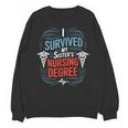I Survived My Sister'S Nursing Degree Sis Nurse Graduation Unisex Sweatshirt