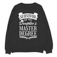 Survivor Of My Daughter's Master Degree Masters Graduation Unisex Sweatshirt