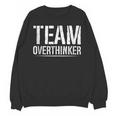 Team Overthinker Introvert Unisex Sweatshirt Team Overthinker Introvert Unisex Sweatshirt