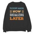 Telescope Making Now Minimal Socializing Introvert Vintage Unisex Sweatshirt