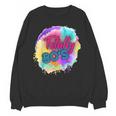 Totally 80's Tie Dye Retro Vibes 1980s Style Nostalgia Unisex Sweatshirt Totally 80's Tie Dye Retro Vibes 1980s Style Nostalgia Unisex Sweatshirt