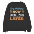 Toy Making Now Minimal Socializing Introvert Vintage Unisex Sweatshirt Toy Making Now Minimal Socializing Introvert Vintage Unisex Sweatshirt