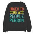 I Used To Be A People Person I Introvert Unisex Sweatshirt I Used To Be A People Person I Introvert Unisex Sweatshirt