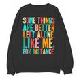 Vintage Some Things Are Better Left Alone Introverts Unisex Sweatshirt Vintage Some Things Are Better Left Alone Introverts Unisex Sweatshirt