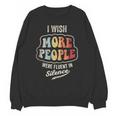 Vintage I Wish More People Were Fluent In Silence Introvert Unisex Sweatshirt Vintage I Wish More People Were Fluent In Silence Introvert Unisex Sweatshirt