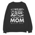 I Wear In Memory Of My Mom Lung Cancer Unisex Sweatshirt