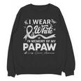 I Wear In Memory Of My Papaw Lung Cancer Unisex Sweatshirt I Wear In Memory Of My Papaw Lung Cancer Unisex Sweatshirt
