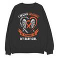 Wear Orange In Memory Of Baby Girl Daughter Leukemia Cancer Unisex Sweatshirt Wear Orange In Memory Of Baby Girl Daughter Leukemia Cancer Unisex Sweatshirt