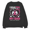 I Wear Pink In Memory Of My Gigi Breast Cancer Awareness Unisex Sweatshirt