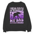 I Wear Purple In Memory Of My Dad Alzheimer's Awareness Day Unisex Sweatshirt