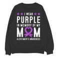 I Wear Purple In Memory Of My Mom Alzheimer's Awareness Day Unisex Sweatshirt