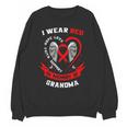 I Wear Red In Memory Of Grandma Heart Disease Awareness Unisex Sweatshirt I Wear Red In Memory Of Grandma Heart Disease Awareness Unisex Sweatshirt